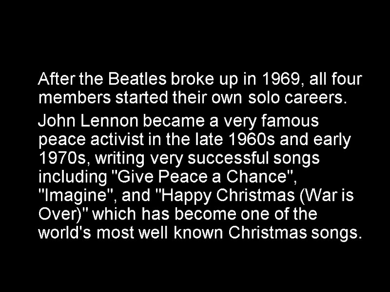 After the Beatles broke up in 1969, all four members started their own solo